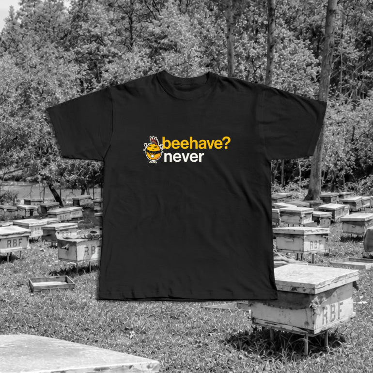 beehave? never Oversized Tee